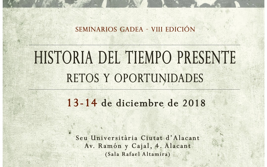 Seminarios Gadea – VIII Edición Historia del tiempo presente: retos y oportunidades
