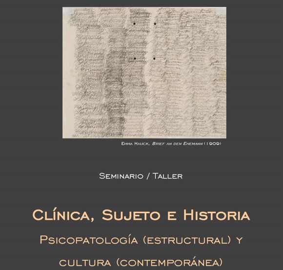 Seminario “Clínica, sujeto e historia. Psicopatología (estructural) y cultura (contemporánea)»