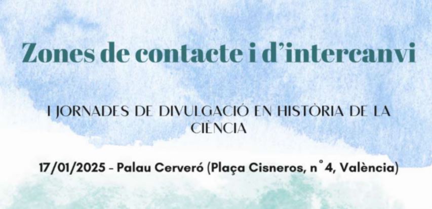 I Jornadas de Divulgación en Historia de la Ciencia: Zonas de contacto y de intercambio